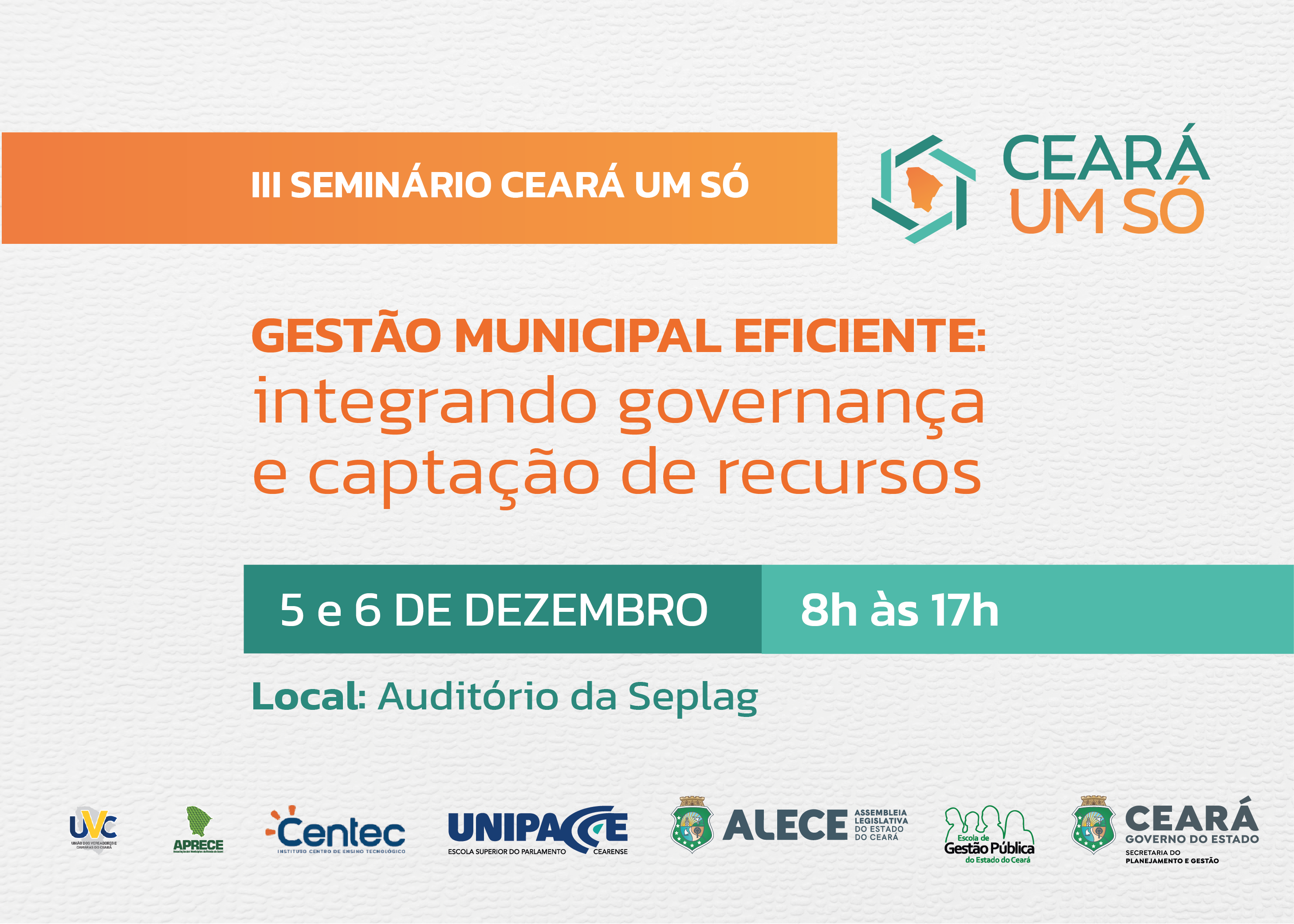 III SEMINÁRIO CEARÁ UM SÓ - GESTÃO MUNICIPAL EFICIENTE: INTEGRANDO GOVERNANÇA E CAPTAÇÃO DE RECURSOS